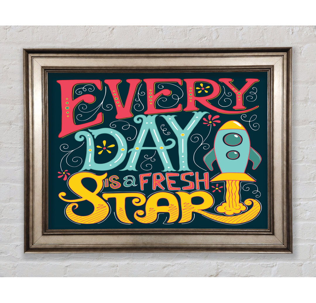 Every Day Is A Fresh Start - Einzelne Bilderrahmen Kunstdrucke