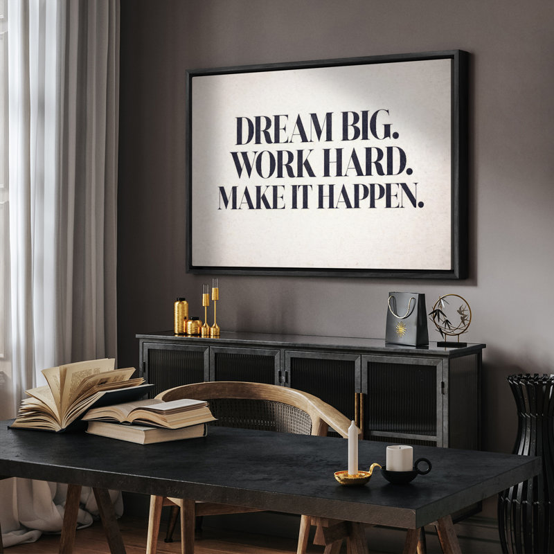 «Dream Big Work Hard Make It Happen», impression de citation encadrée, H 16 po x l 24 po, Noir