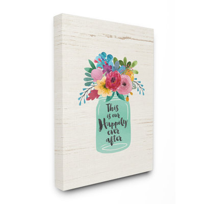 " This Is Our Happily Ever After Flowers Jar White Wood " by Jo Moulton