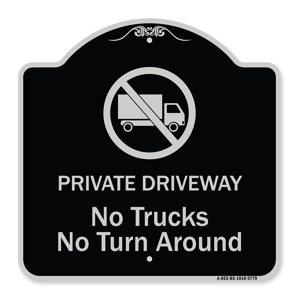 Signmission Designer Series Sign - Private Driveway. No Trucks No Turnaround | Black & White 18" X 18" Heavy-Gauge Aluminum Architectural Sign | Protect Your Business & Municipality | Made In The USA SignMission 