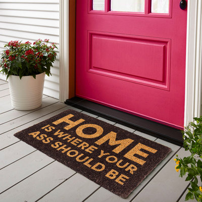 Tapis de porte d'extérieur Brock Home Is Where Your Ass Must Be 30 "x 18"