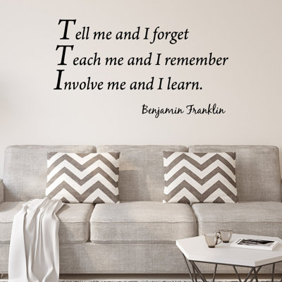 Adhésif décoratif «Tell Me and I Forget Ben Franklin»