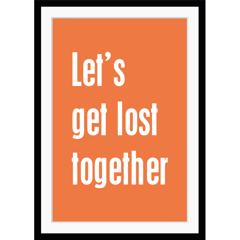 Get Lost - Single Picture Frame Print