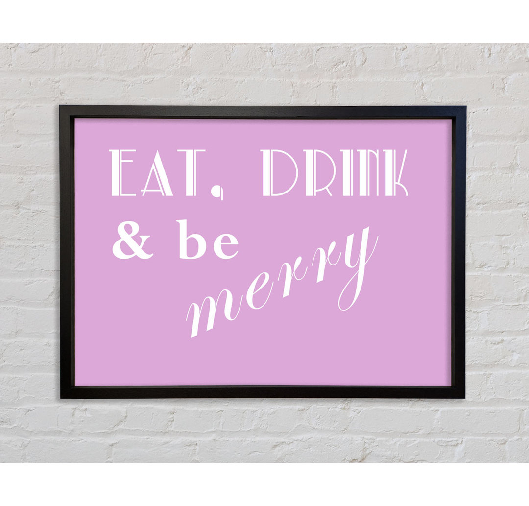 Küche Zitat Eat Drink N Be Merry - Einzelner Bilderrahmen Typografie auf Leinwand