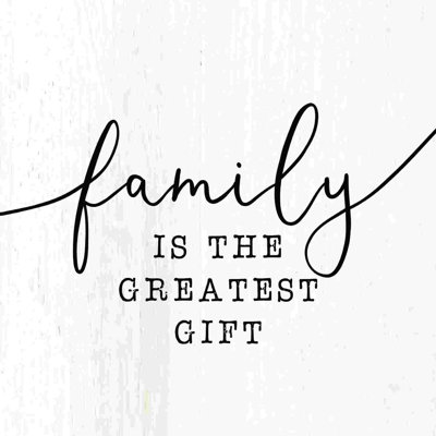 La famille est le plus beau cadeau