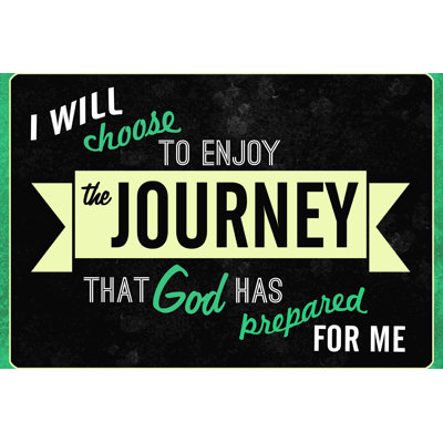 " Enjoy The Journey "
