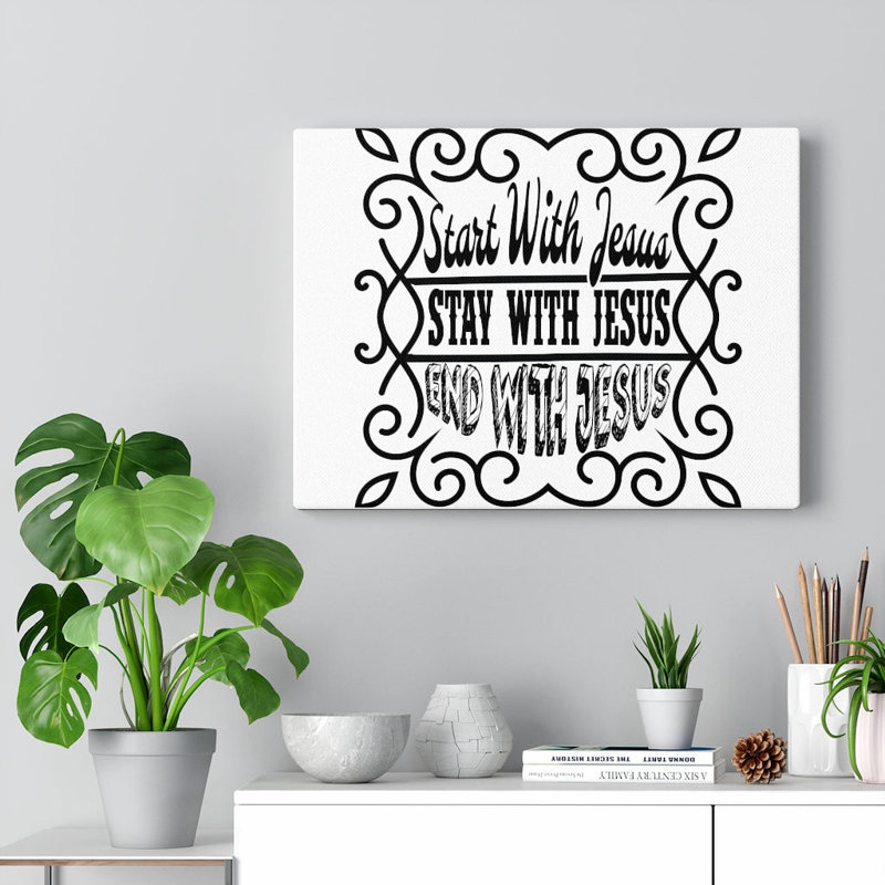 Start With Jesus - Wrapped Canvas Print, 61cm H x 76cm W