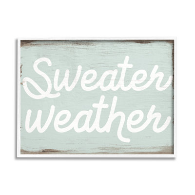 " Sweater Weather Phrase Minimal Text Rustic Grain Pattern " by Daphne Polselli