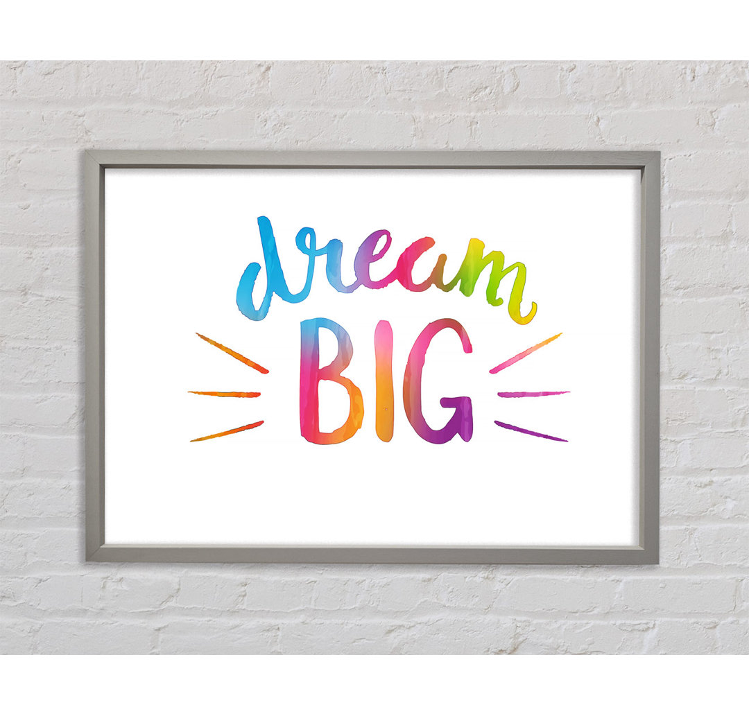 Dream Big - Drucken