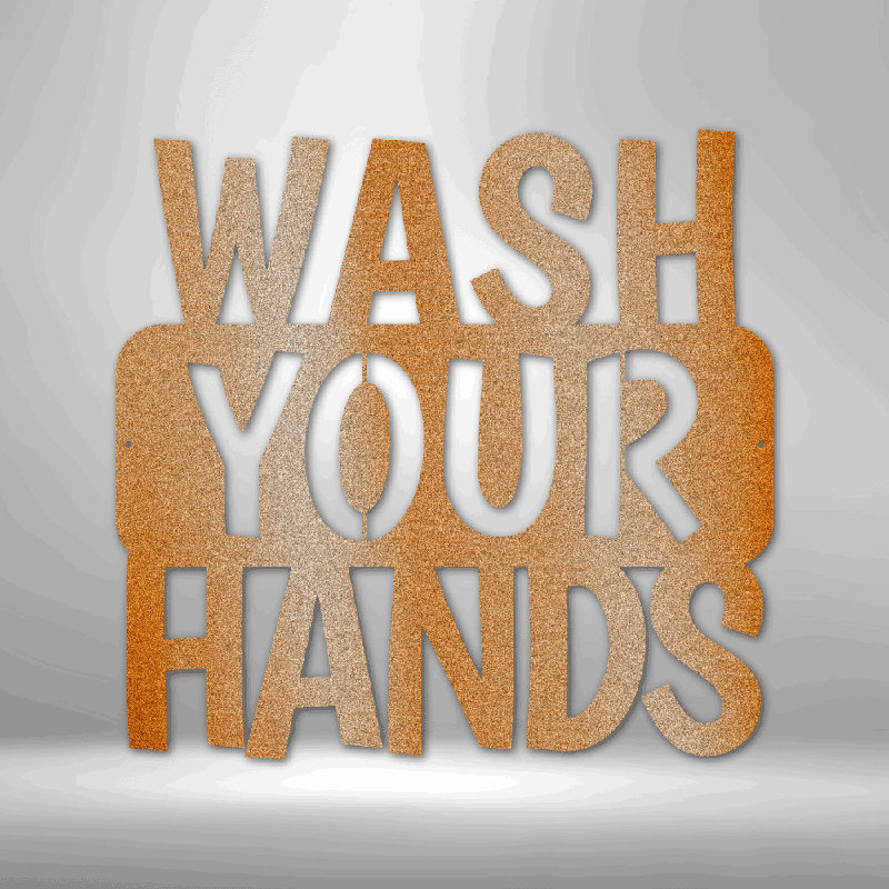 «Wash Your Hands» citation Plaque en acier découpée au laser thermolaquée pour la maison et le bureau Décoration murale en métal Plusieurs tailles et couleurs