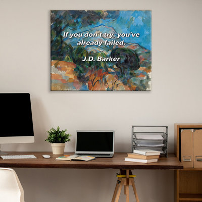 Artsy Quote "If you don’t try, you’ve already failed." By J.D. Barker Gallery Wrapped Canvas