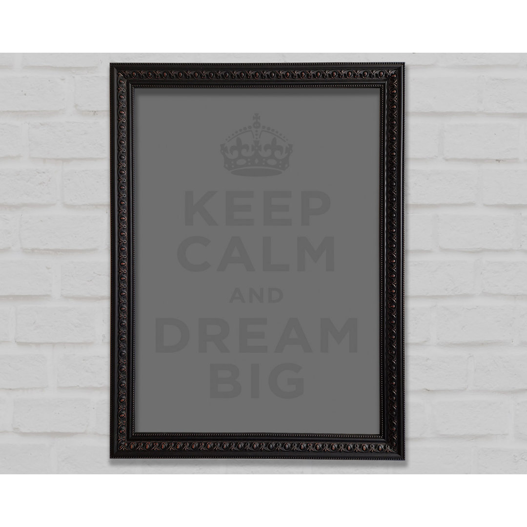 Keep Calm Dream Big Beige - Einzelner Bilderrahmen Kunstdrucke