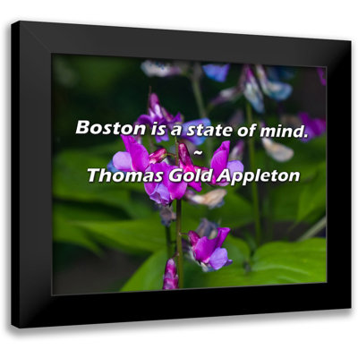Thomas Gold Appleton Quote: Boston is a state of mind -  Latitude Run®, B23422B4A0ED4A12BD801E13F6F8A8AF