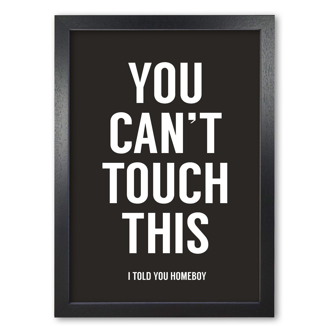 Typografische Kunst Can't Touch This von Mercedes Lopes Charro