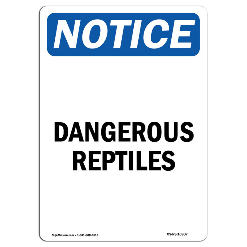 Osha Notice - Dangerous Reptiles Sign, 24" H x 18" W x 0.1" D