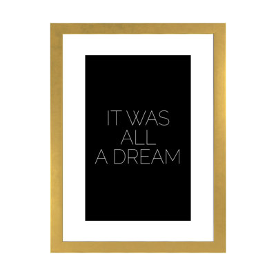 " It Was All A Dream "