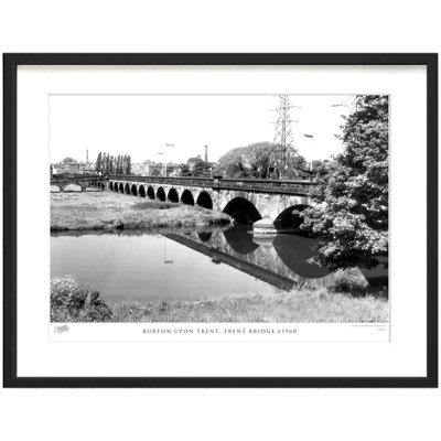 Burton Upon Trent, Trent Bridge C1960 - Single Picture Frame Print