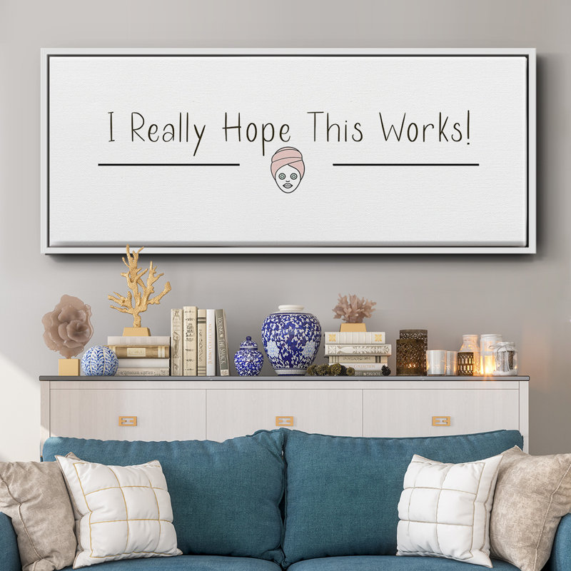 «I Really Hope», toile encadrée, H 8 po x l 20 po