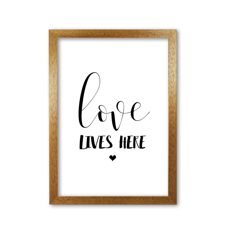 Love Lives Here - Print, Honey Oak Frame, 85 cm H x 60 cm W x 5 cm D
