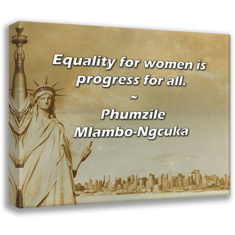 Astoria Grand Gallery Wrapped Canvas By Phumzile Mlambo-Ngcuka: "Equality for women is progress for a, 28" H x 40" W