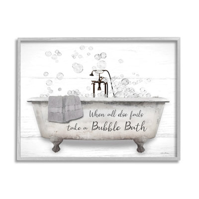 " When All Fails Bubble Bath Phrase " by Lori Deiter
