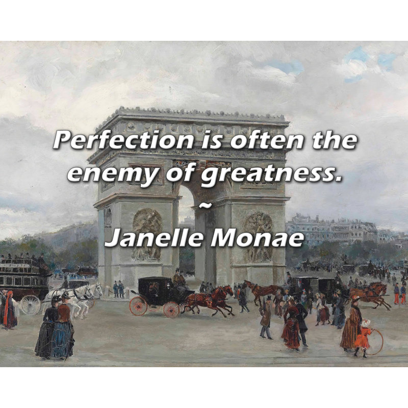 Janelle Monae Citation: La perfection est souvent l'ennemie de la grandeur., H 26 po x l 32 po