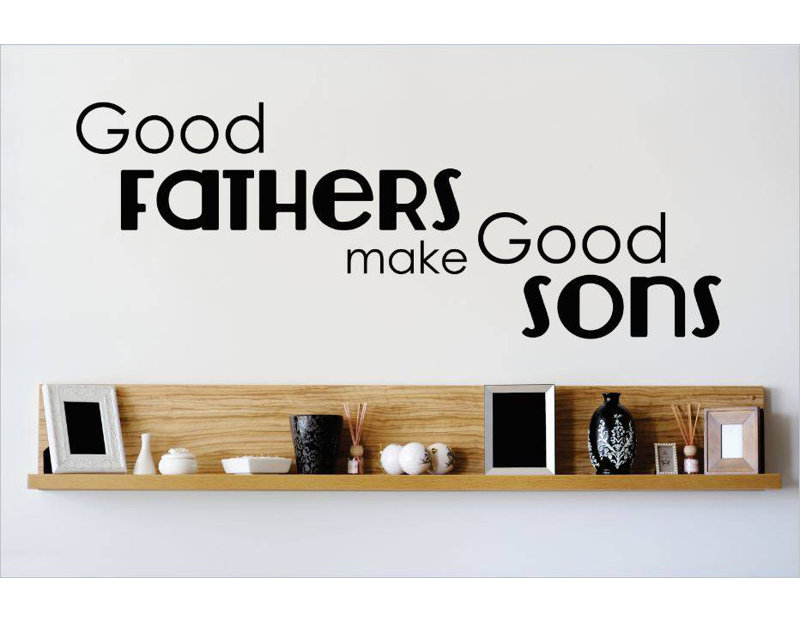 Décalcomanie murale good fathers make good fils, H 12 po x l 30 po x P 0,16 po, Noir
