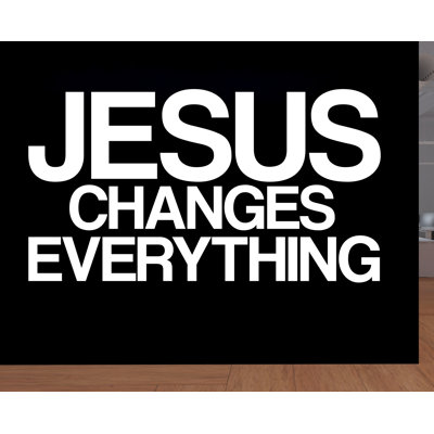 Jesus Changes Everything, Religious Wall Sign, Christian Wall Words, Church Sanctuary Wall Art, Church Wall Decor, Religious Wall Art 310LU