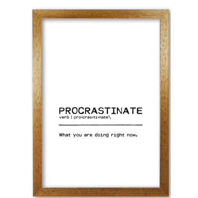 Procrastinate Now - Print
