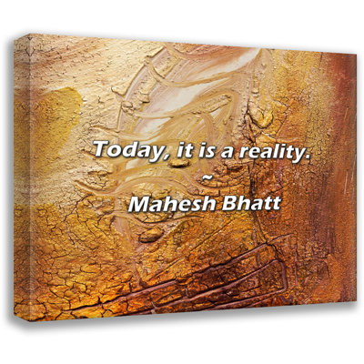 Mahesh Bhatt Quote: Today, it is a reality.