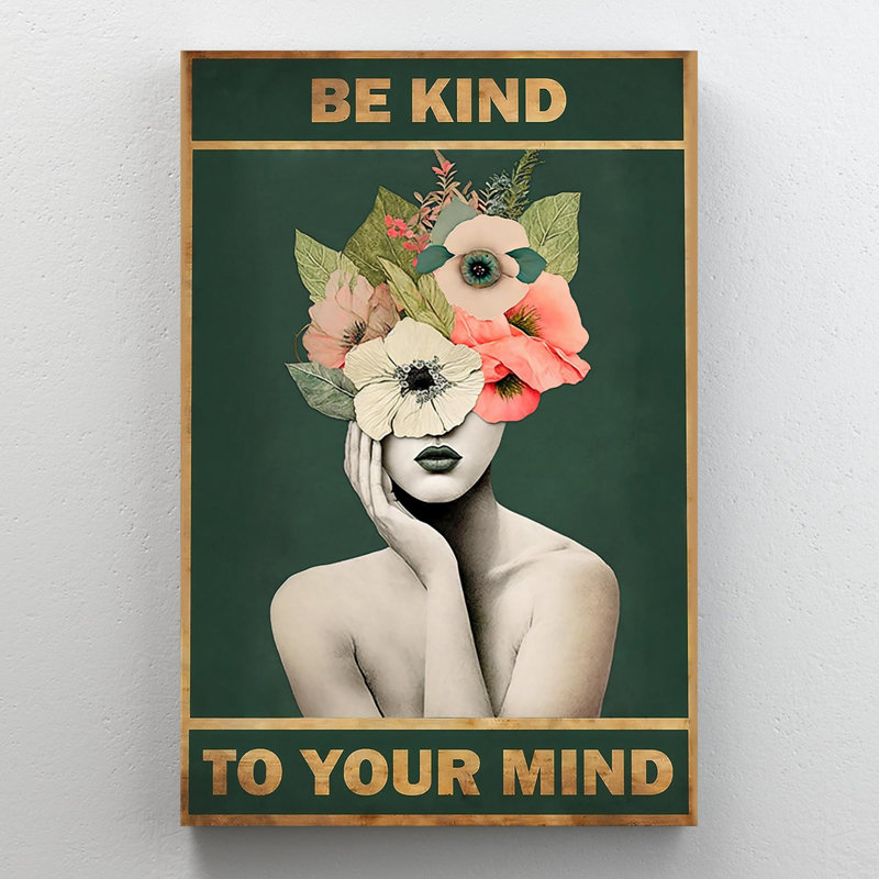 «Sir Kind Be Kind To Your Mind», impression sur toile, H 14 po x l 11 po x P 1,25 po