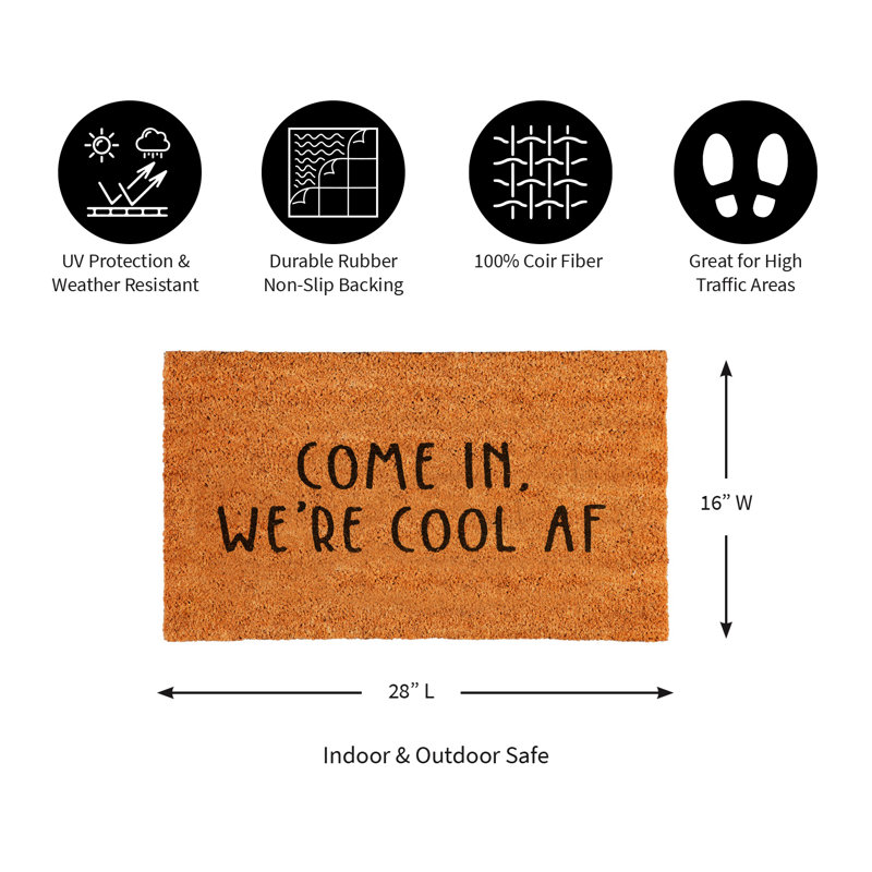 16"x28" Outdoor Entryway Coir Doormat "Come in, We're Cool AF"