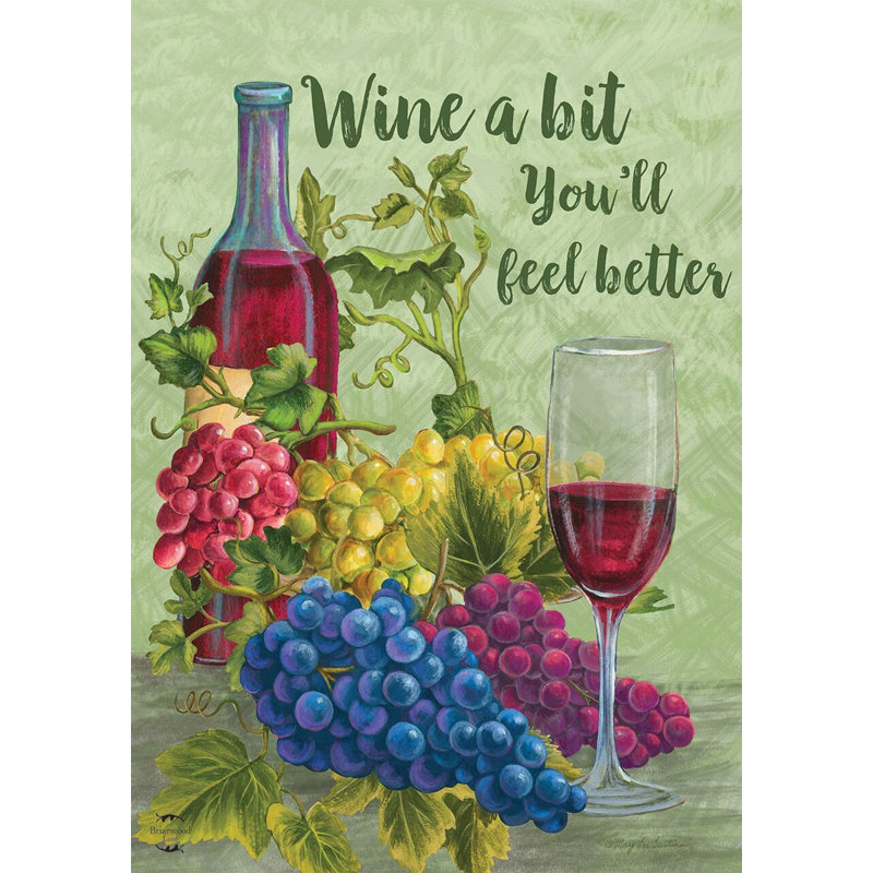 «Wine a Bit You Feel Feel Better» - drapeau de jardin