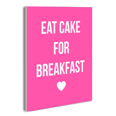 'Eat Cake For Breakfast Pink' - Textual Art Print