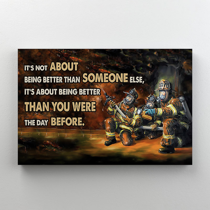 «Firemen Fighting Fire - It's Not About Being Better Than Someone Else» - Reproduction d'art graphique sur toile tendue 1 pièce