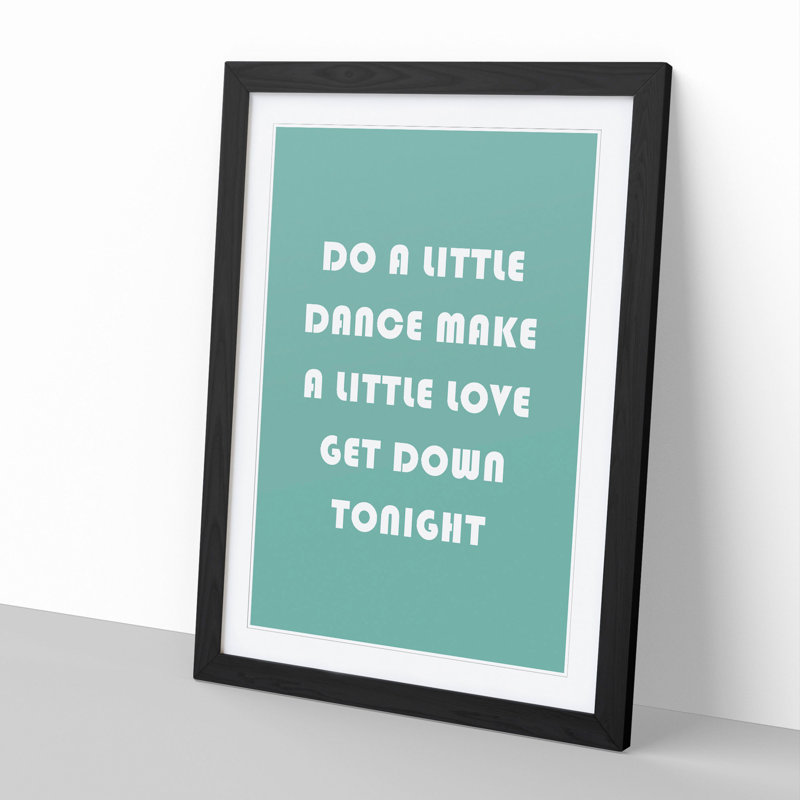 Do a Little Dance - Picture Frame Typography, 90cm H x 65cm W x 2cm D, Black