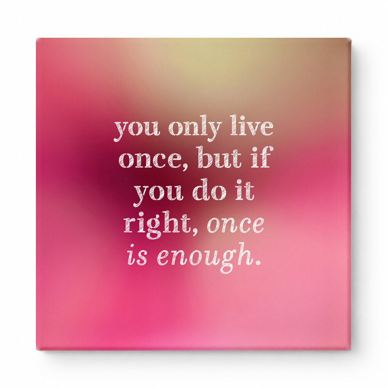 «You Only Live Once, but If You Do It Right, Once Is Enough» - Art mural aquarelle sur toile, H 16 po x l 16 po, Mauve / doré