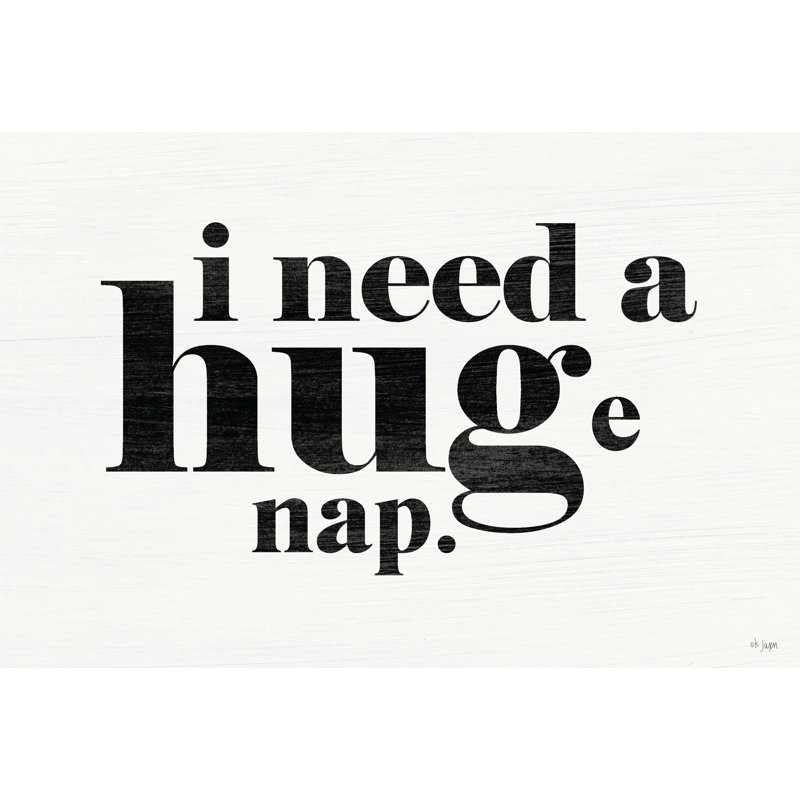 «Hug or Huge Nap» sur toile, H 24 po x l 36 po