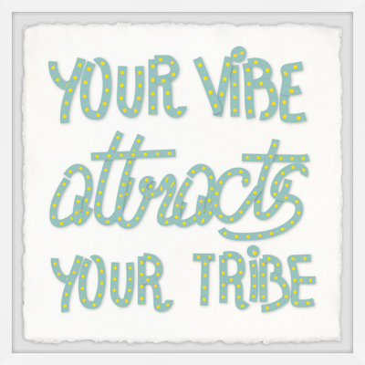 Your Vibe Attracts Your Tribe II by Marmont Hill - Single Picture Frame Print