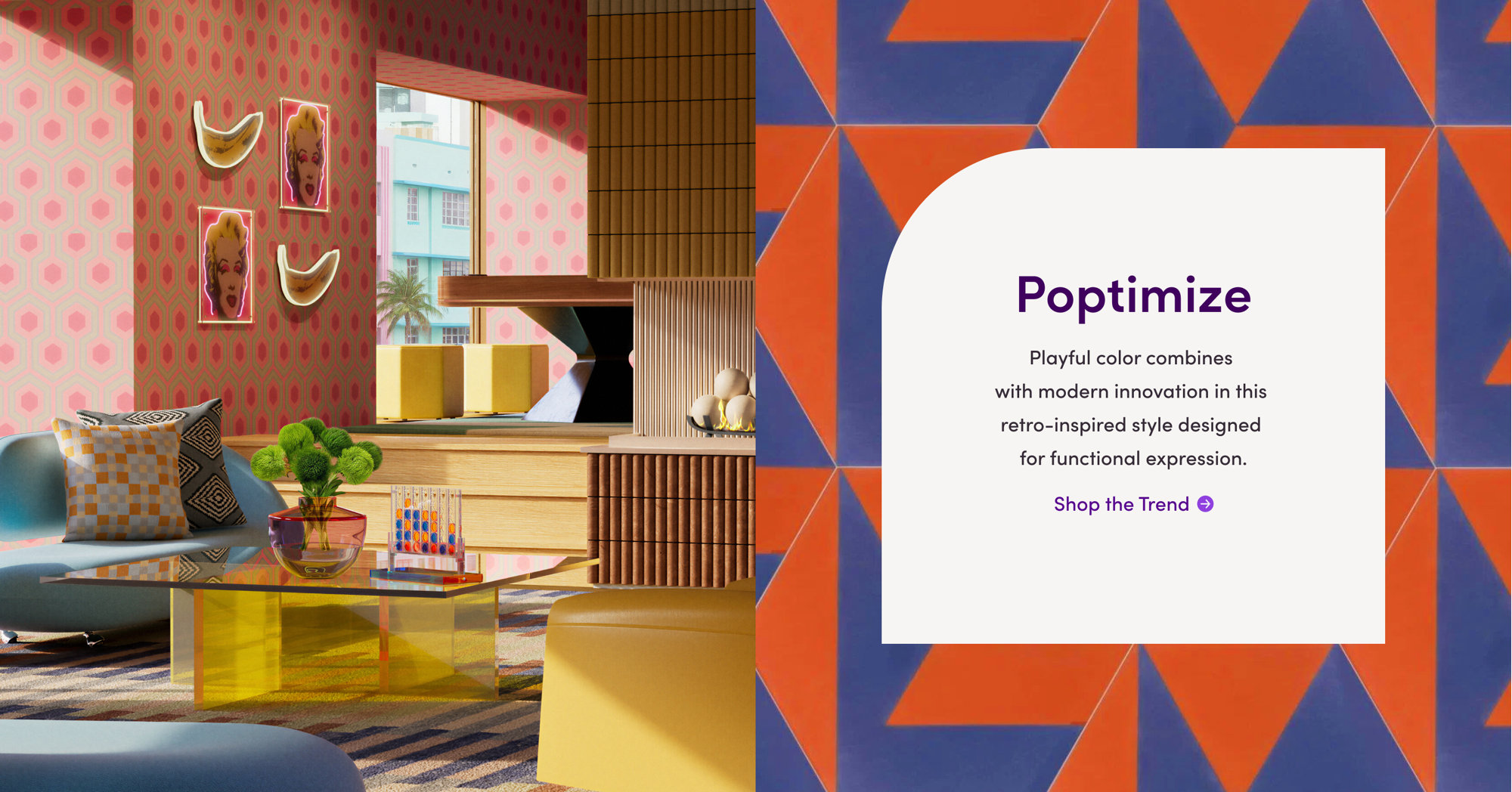 Poptimize: Playful color combines with modern innovation in this retro-inspired style designed for functional expression. Shop the Trend
