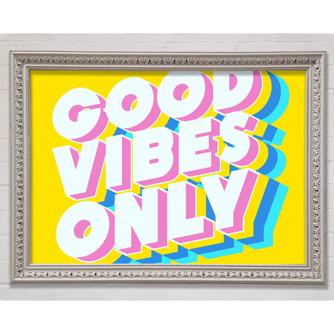 Good Vibes Only Bold - Einzelne Bilderrahmen Kunstdrucke