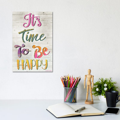 It's Time To Be Happy by Jennifer Lambein - No Frame Gallery-Wrapped Canvas Giclée on Canvas