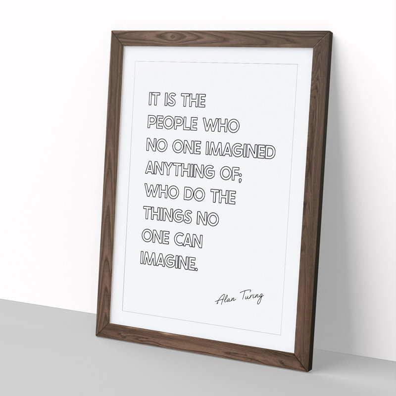 No One Imagined Alan Turing Quote - Picture Frame Typography, 36cm H x 27cm W x 2cm D, Walnut Framed