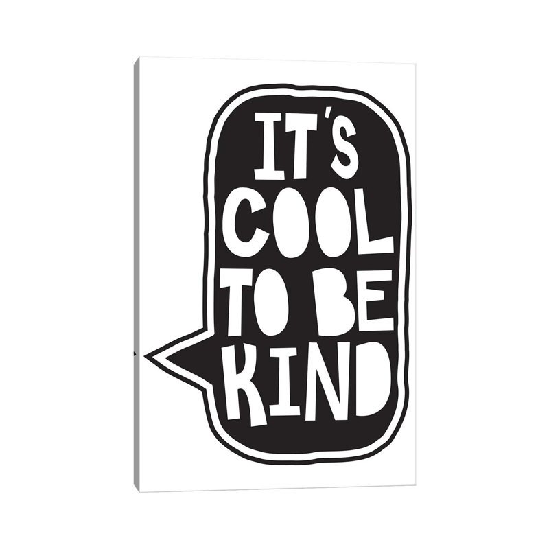 Cool To Be Kind - Wrapped Canvas Print, 30.48cm H x 20.32cm W x 1.91cm D