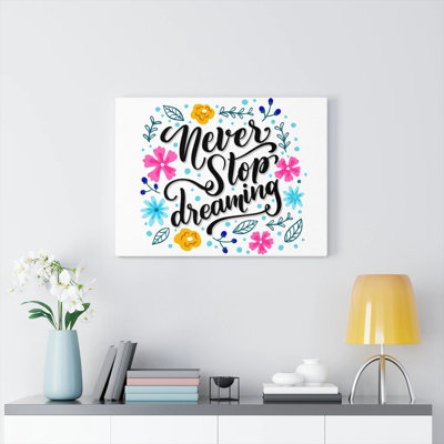 " Never Stop Dreaming Wall Art "