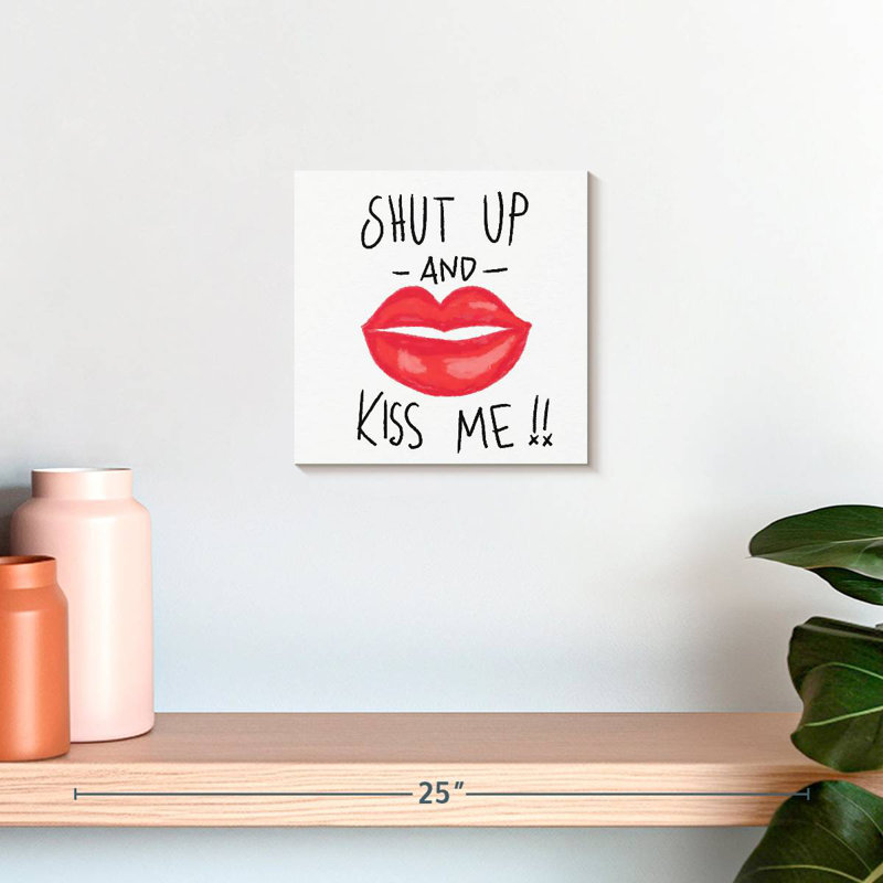 Hardie Shut Up And Kiss Me, H 10 po x l 10 po