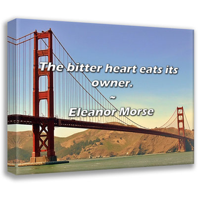 Eleanor Morse Quote: The bitter heart eats its owner.