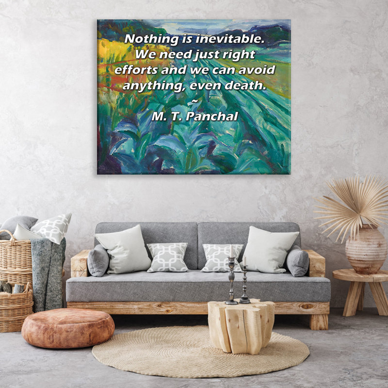 Toile tendue d'ArtsyQuotes par M. T. Panchal: «Rien n'est inévitable. Nous avons juste besoin de bons efforts et nous pouvons éviter tout, même la mort.