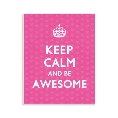 Keep Calm Be Awesome Wall Plaque Art by Nataly White