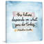 «The Futur Depends On You II», reproduction sur toile tendue-59132194